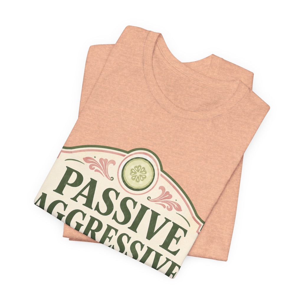 Passive Aggressive Wellness Unisex T-Shirt