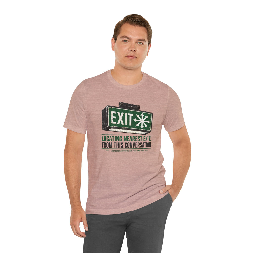 Locating Nearest Exit Unisex T-Shirt