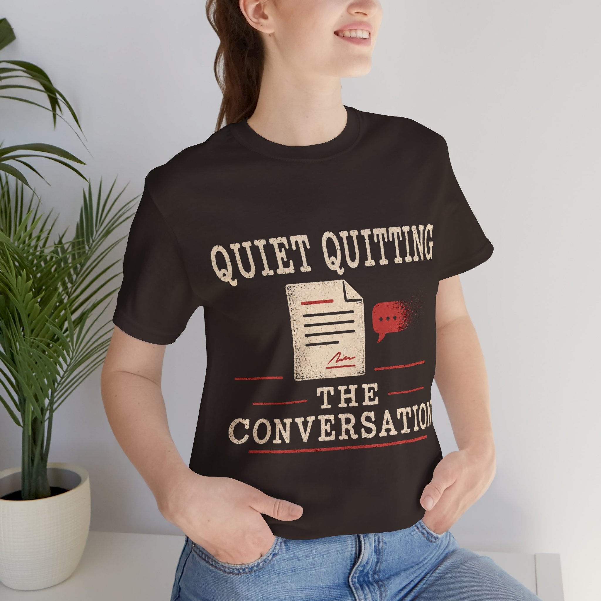 Quiet Quitting The Conversation Unisex T-Shirt