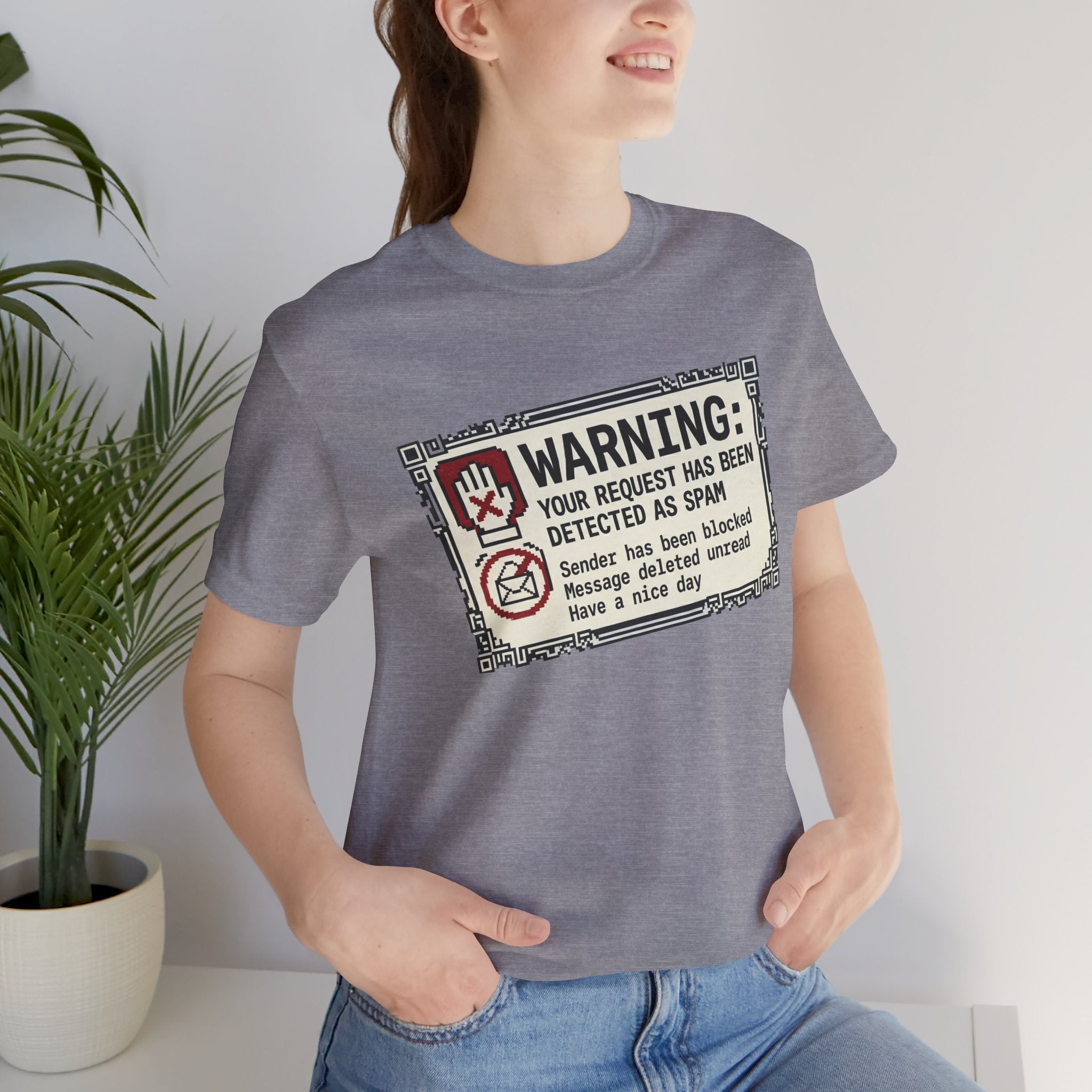Warning: Your Request Has Been Detected as Spam Unisex T-Shirt