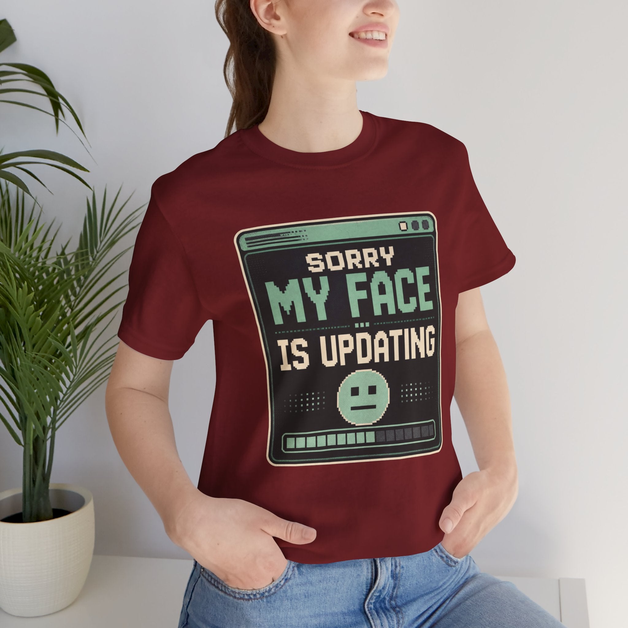 Sorry My Face Is Updating Unisex T-Shirt