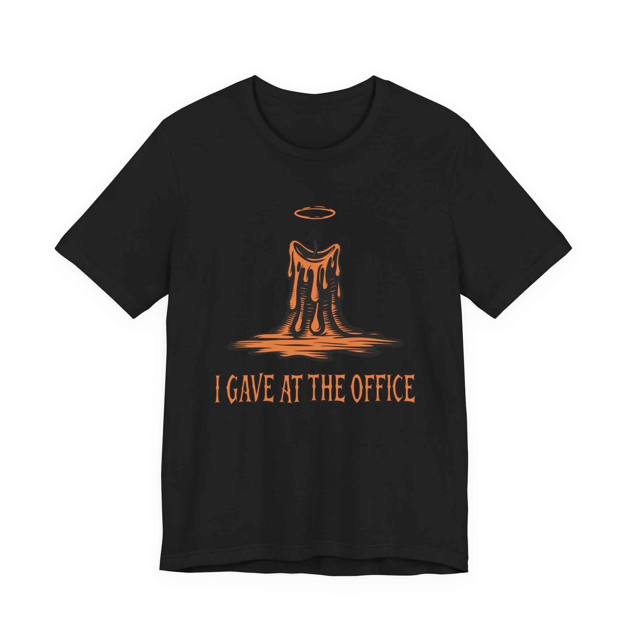 I Gave at the Office Tee