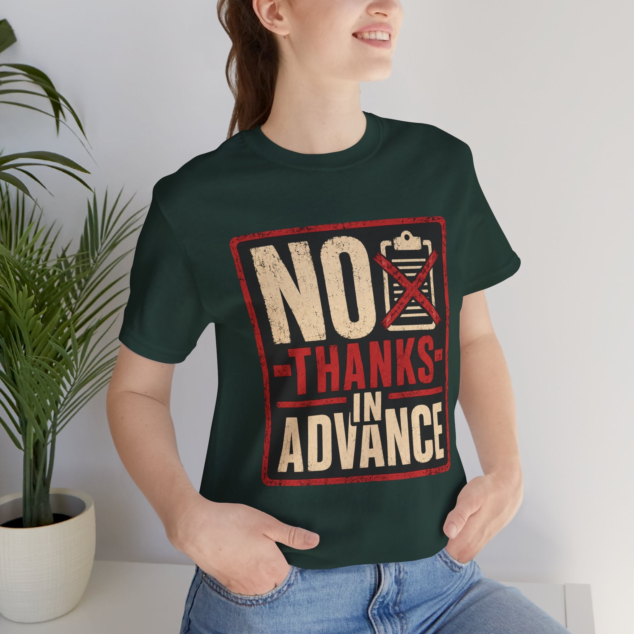 No Thanks In Advance Unisex T-Shirt