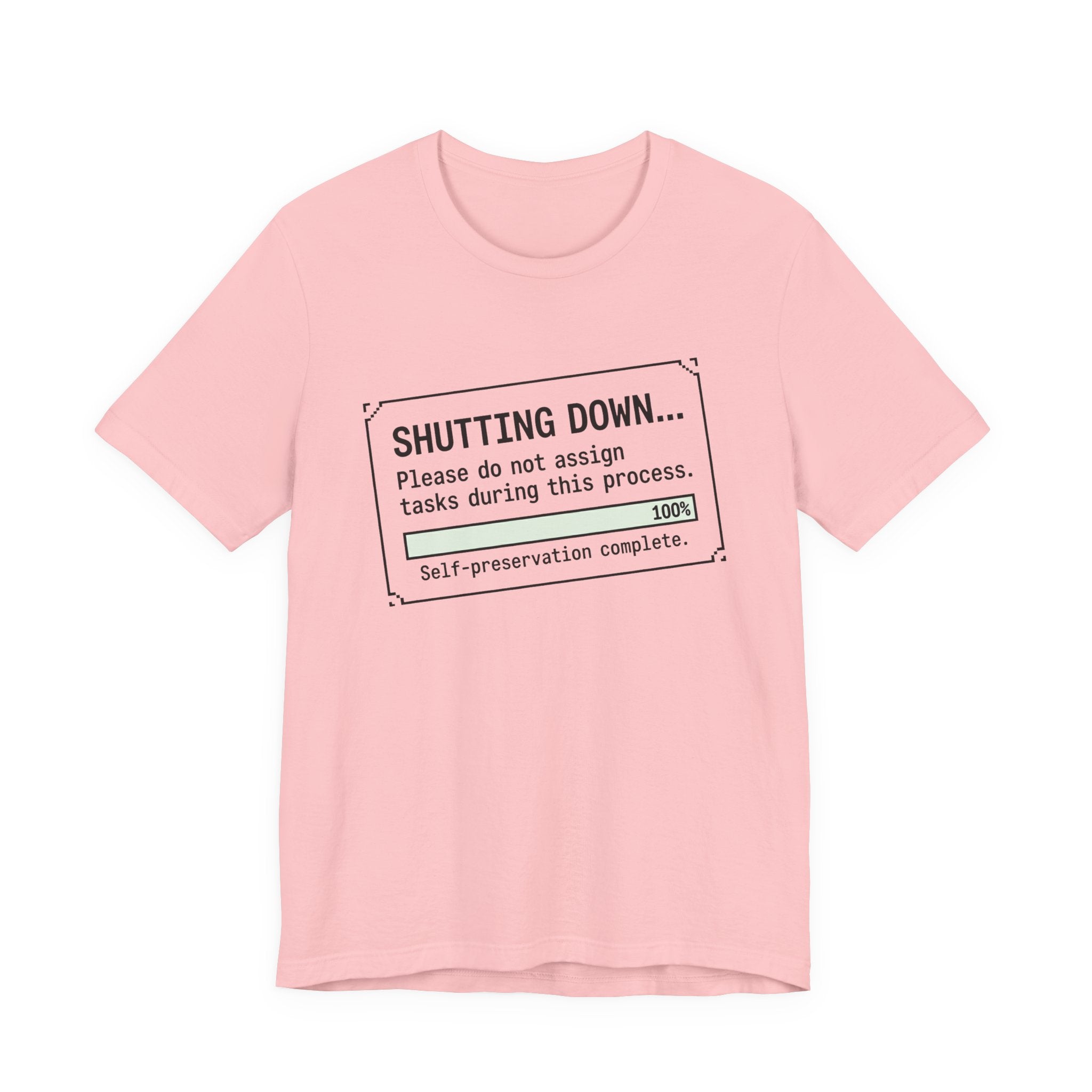 Shutting Down Please Do Not Assign Tasks Unisex T-Shirt