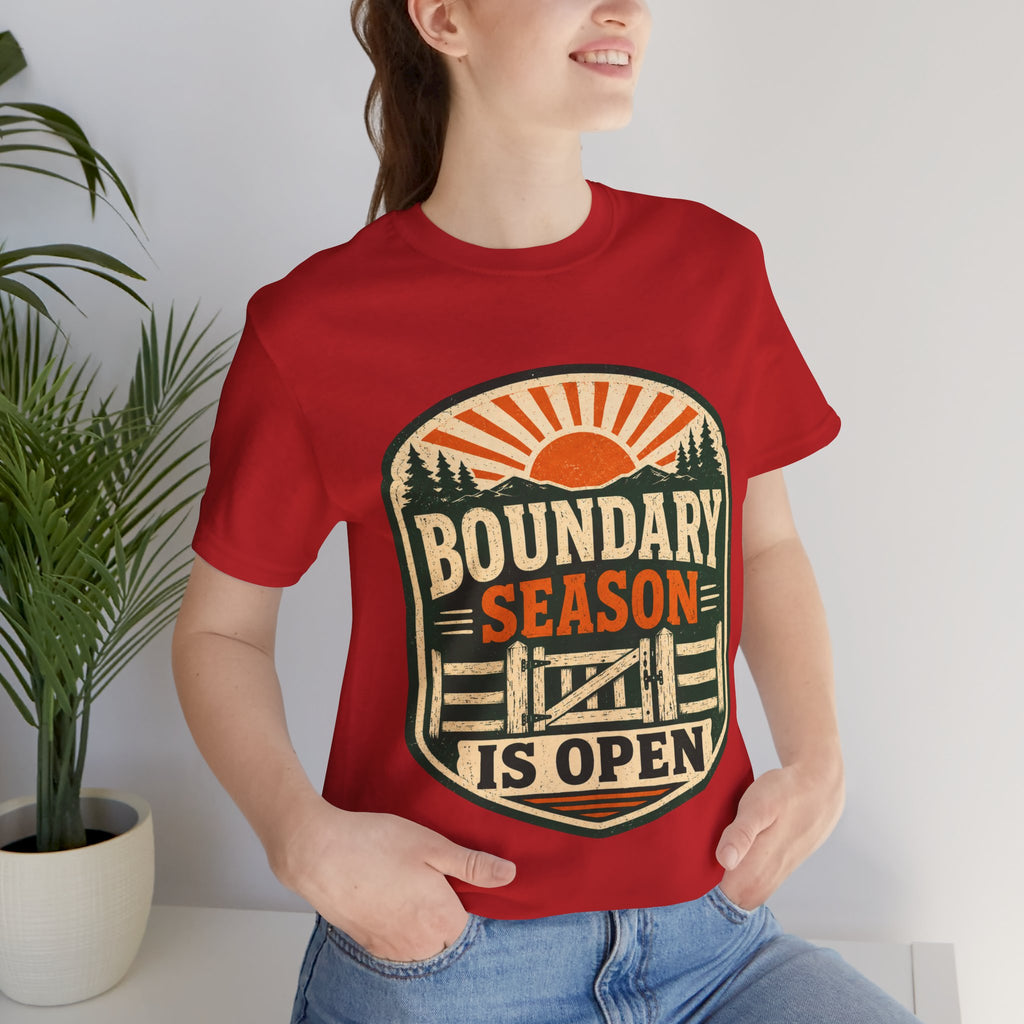 Boundary Season Is Open Unisex T-Shirt