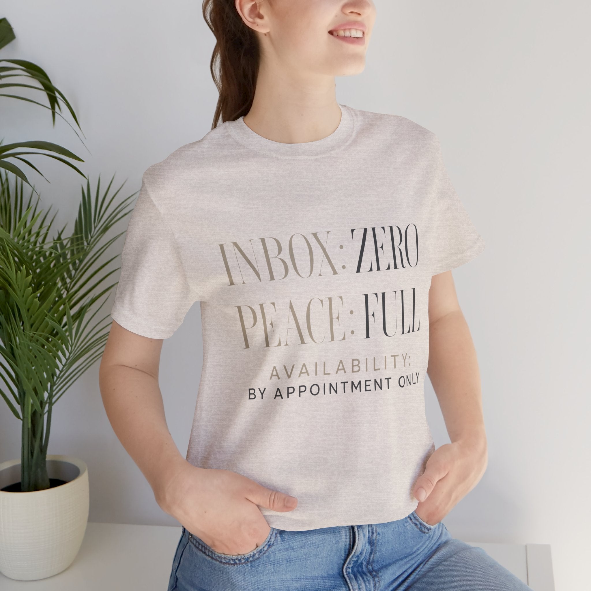 Inbox Zero Peace Full Availability By Appointment Only Unisex T-Shirt