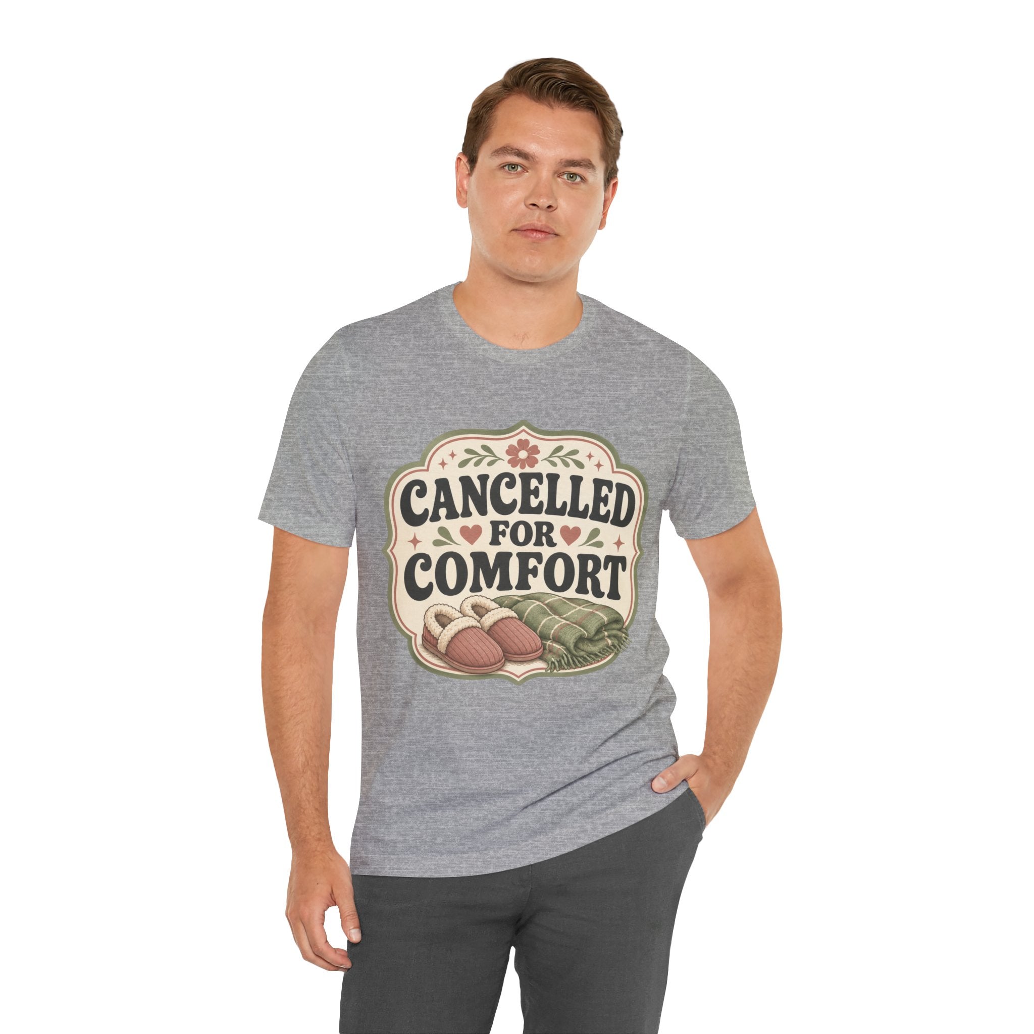 Cancelled For Comfort Unisex T-Shirt