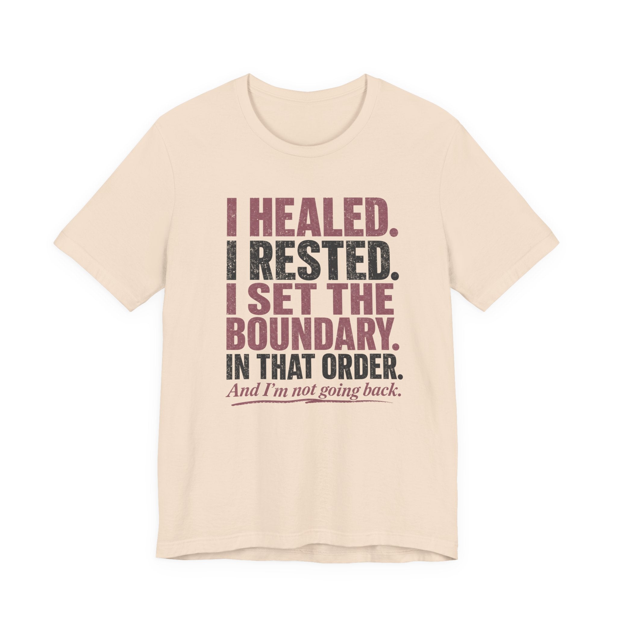 I Healed I Rested I Set The Boundary Unisex T-Shirt