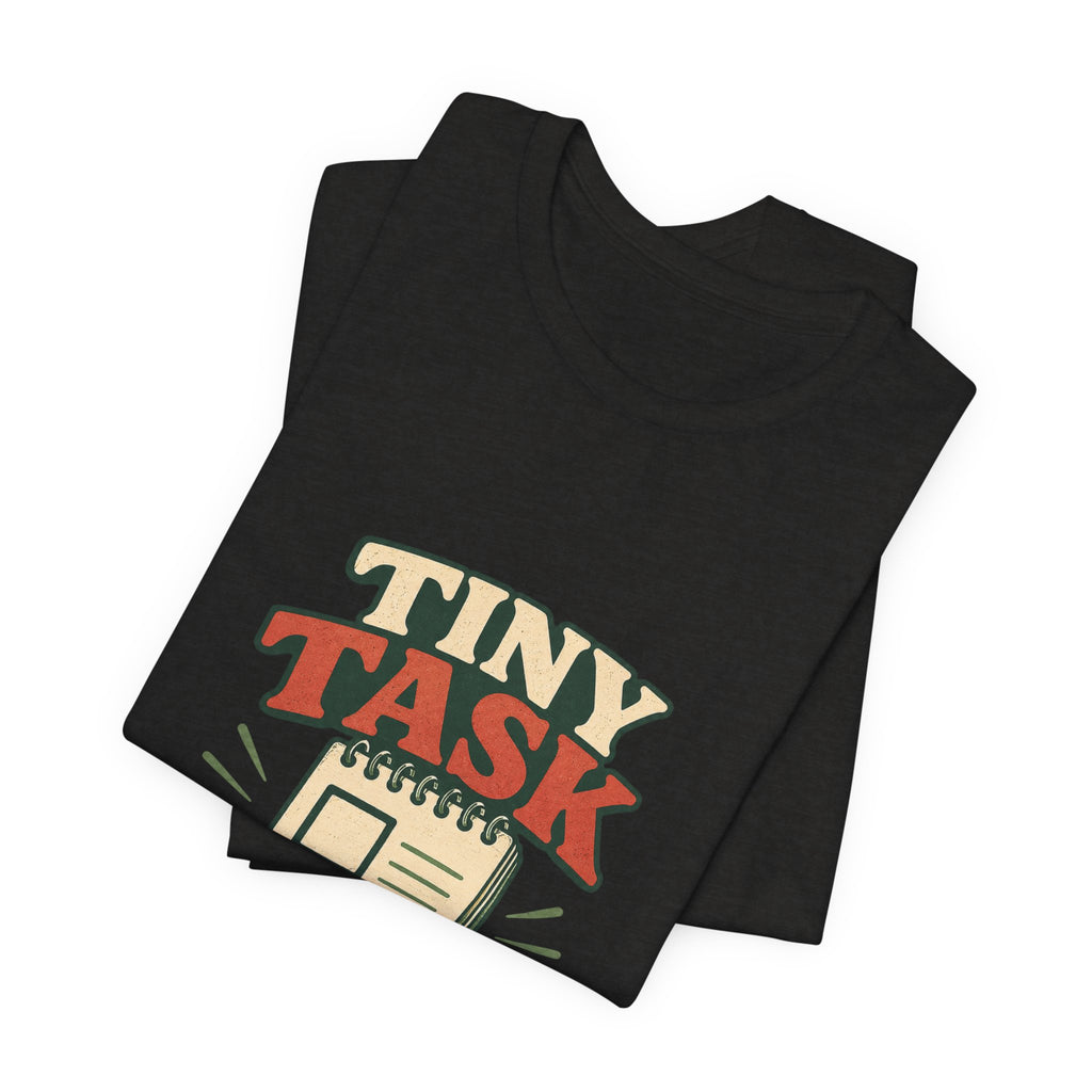 Tiny Task Rebellion Unisex T-Shirt