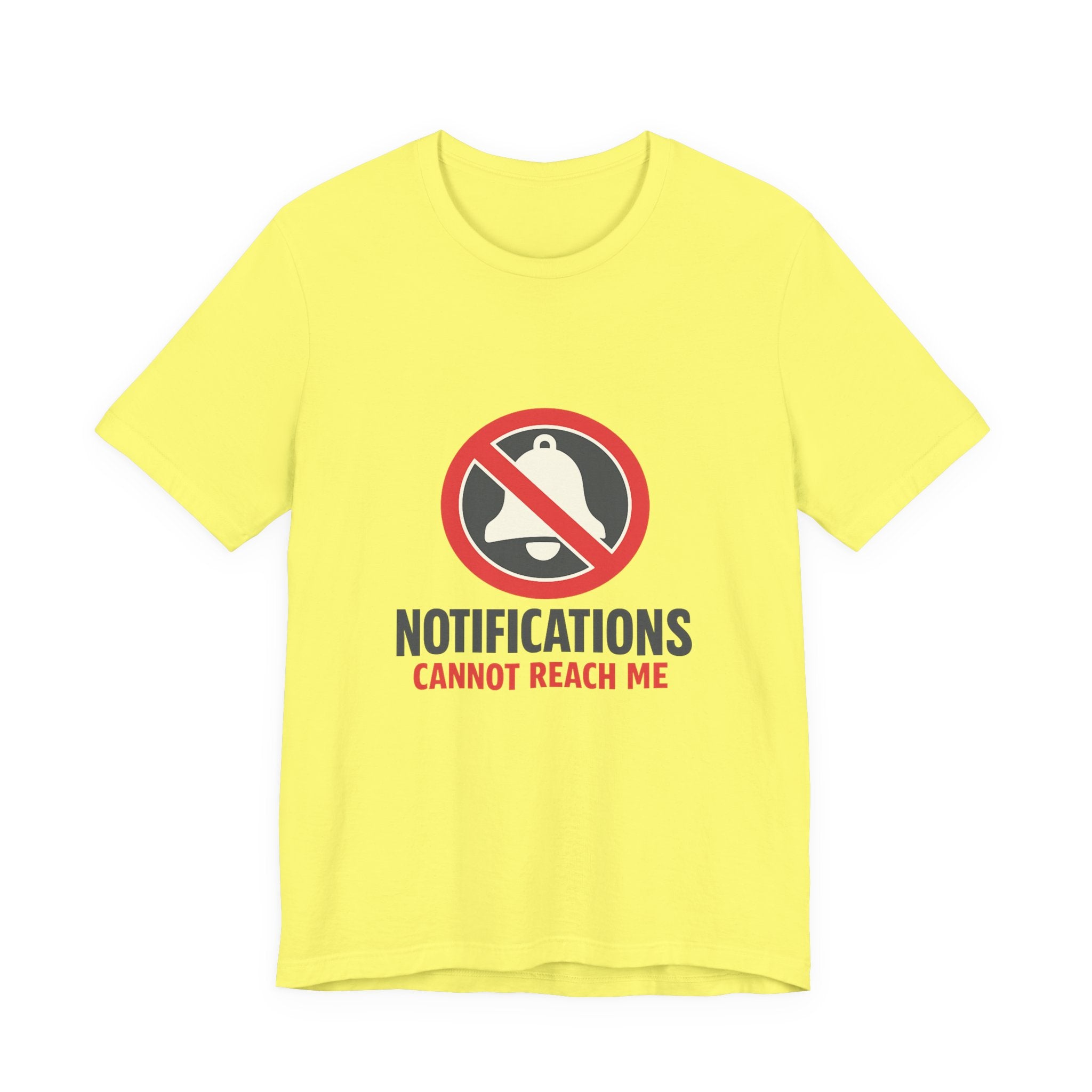 Notifications Cannot Reach Me Unisex T-Shirt