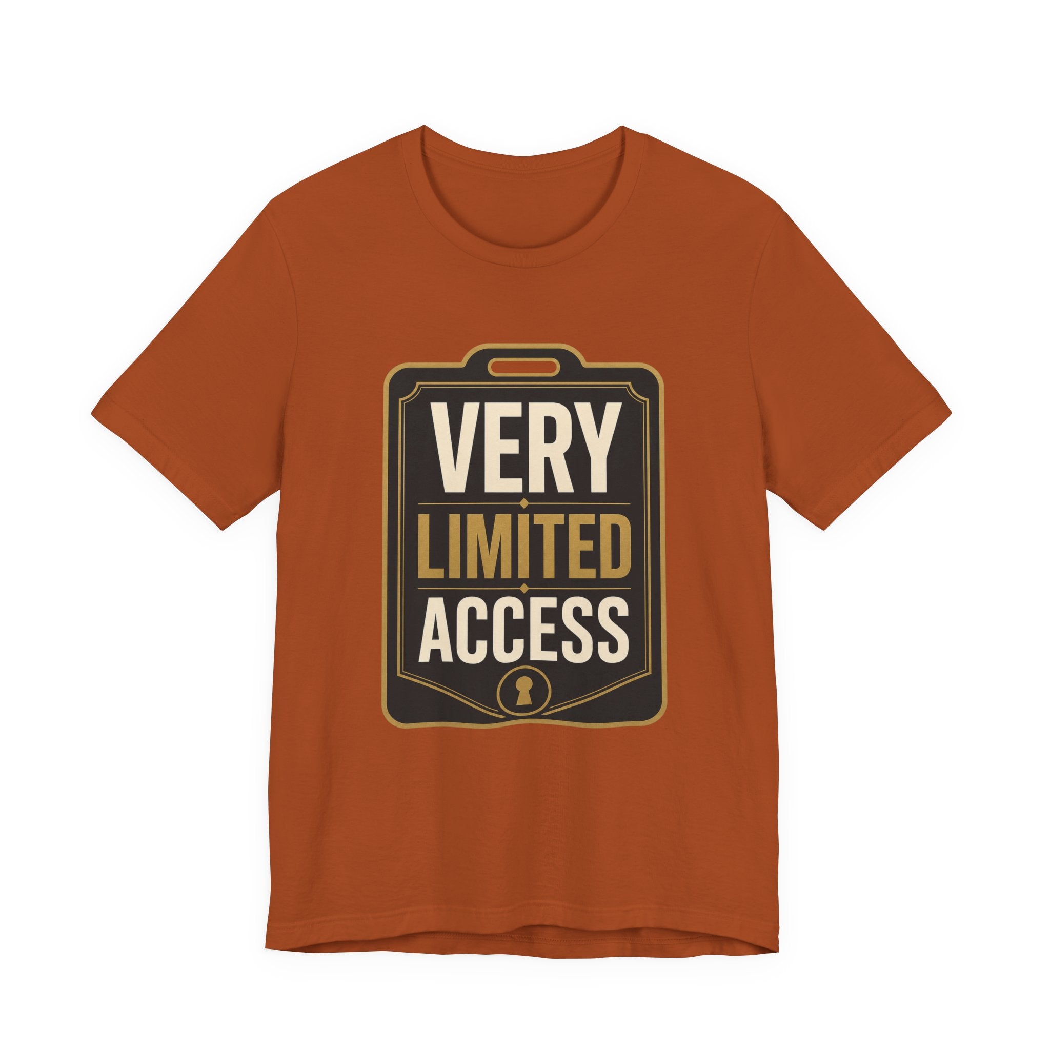 Very Limited Access Unisex T-Shirt