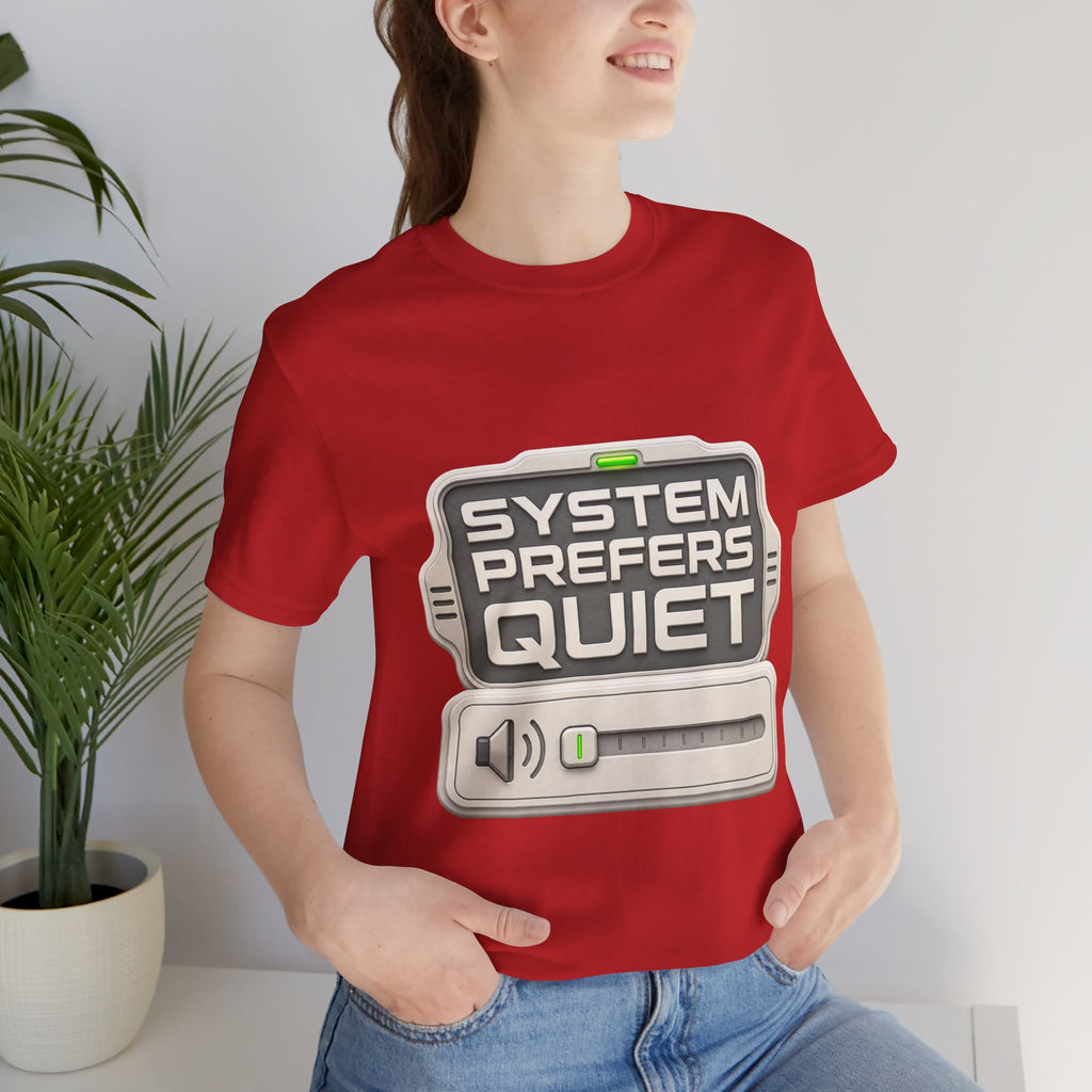 System Prefers Quiet Unisex T-Shirt