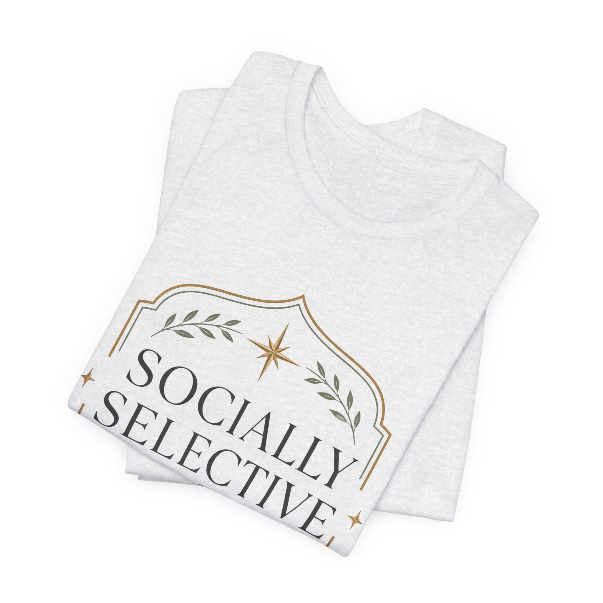 Socially Selective Unisex T-Shirt