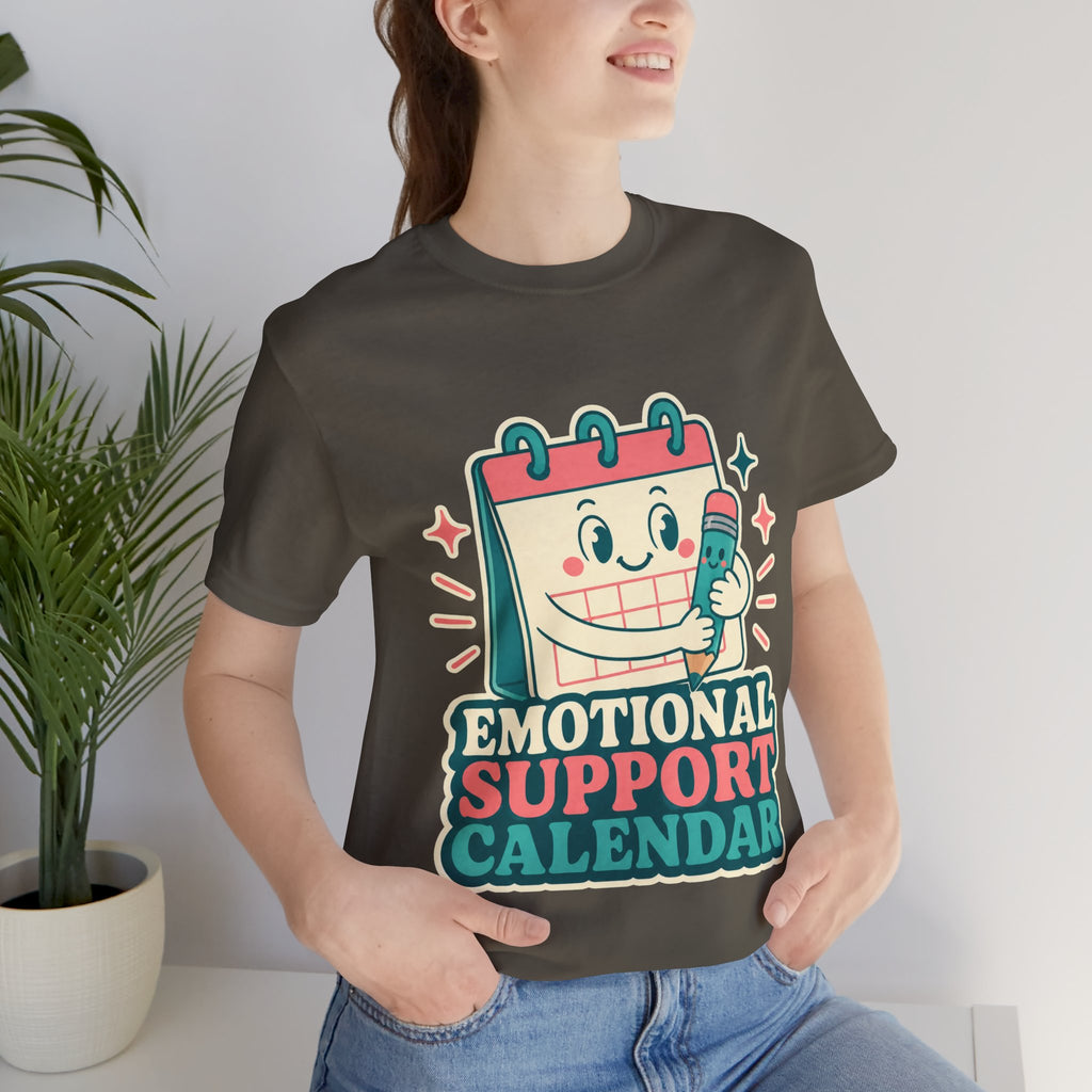 Emotional Support Calendar Unisex T-Shirt