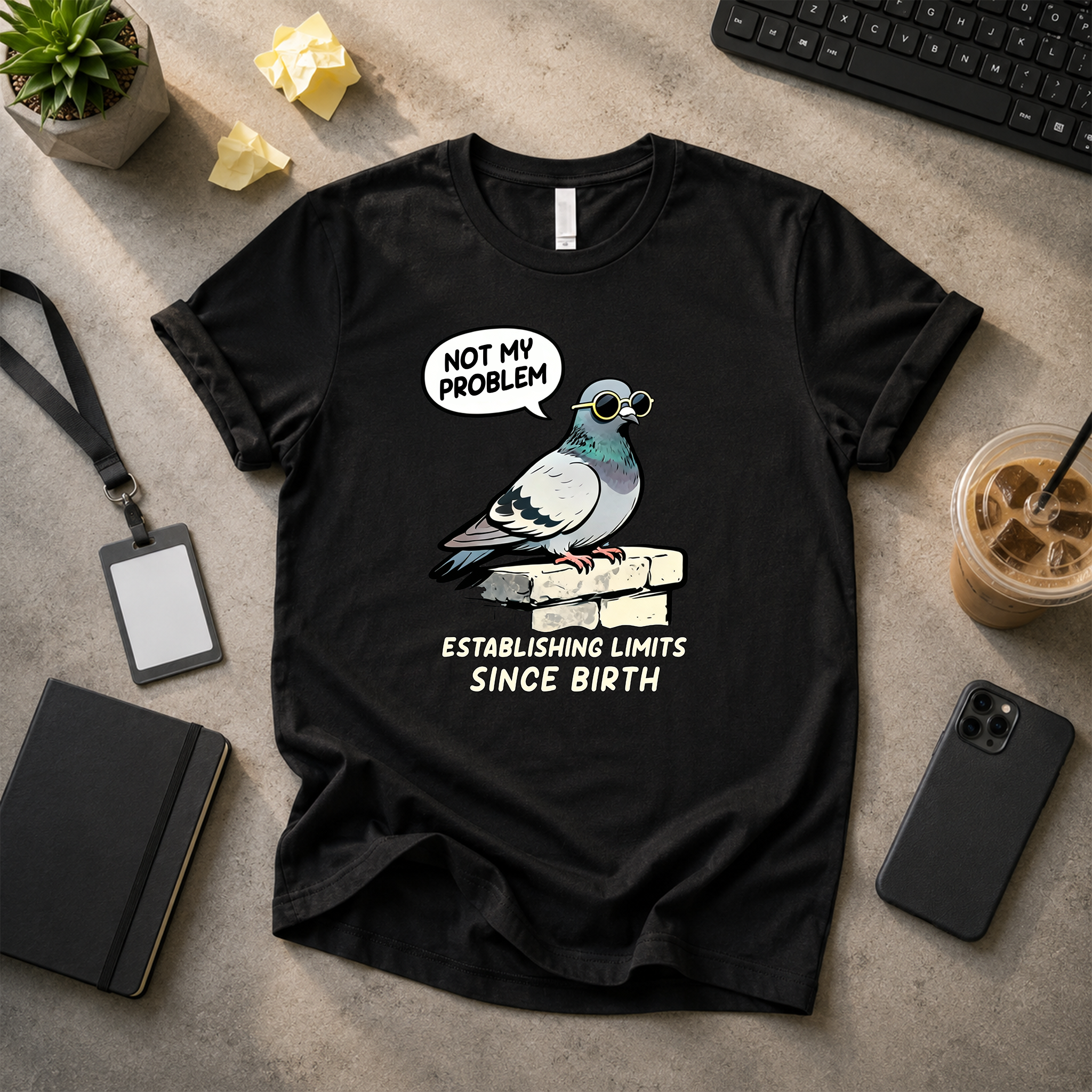 Not My Problem Pigeon T-Shirt