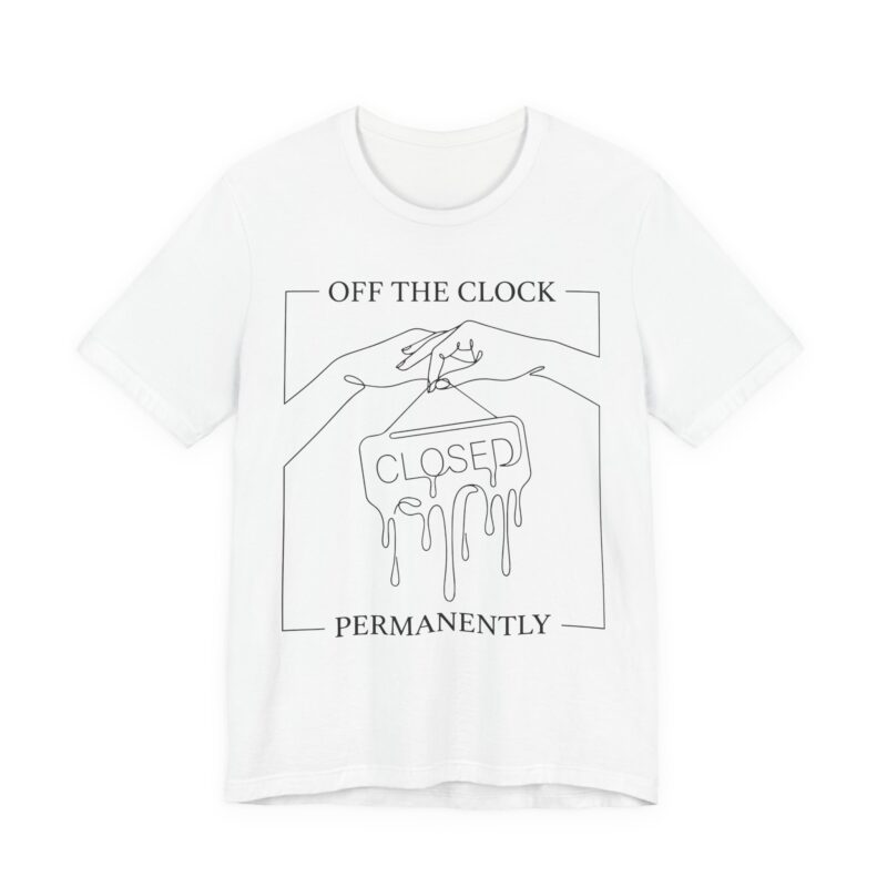 title off the clock permanently unisex t shirt — minimalist burnout tee, aesthetic line art gift, premium introvert shirt