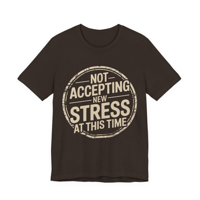 vintage 'not accepting new stress at this time' tee — retro out‑of‑office graphic shirt