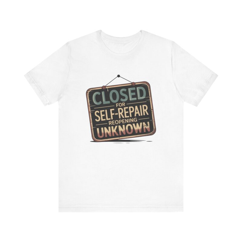 closed for self repair unisex t shirt — funny mental health tee, introvert burnout gift, vintage retro sign shirt