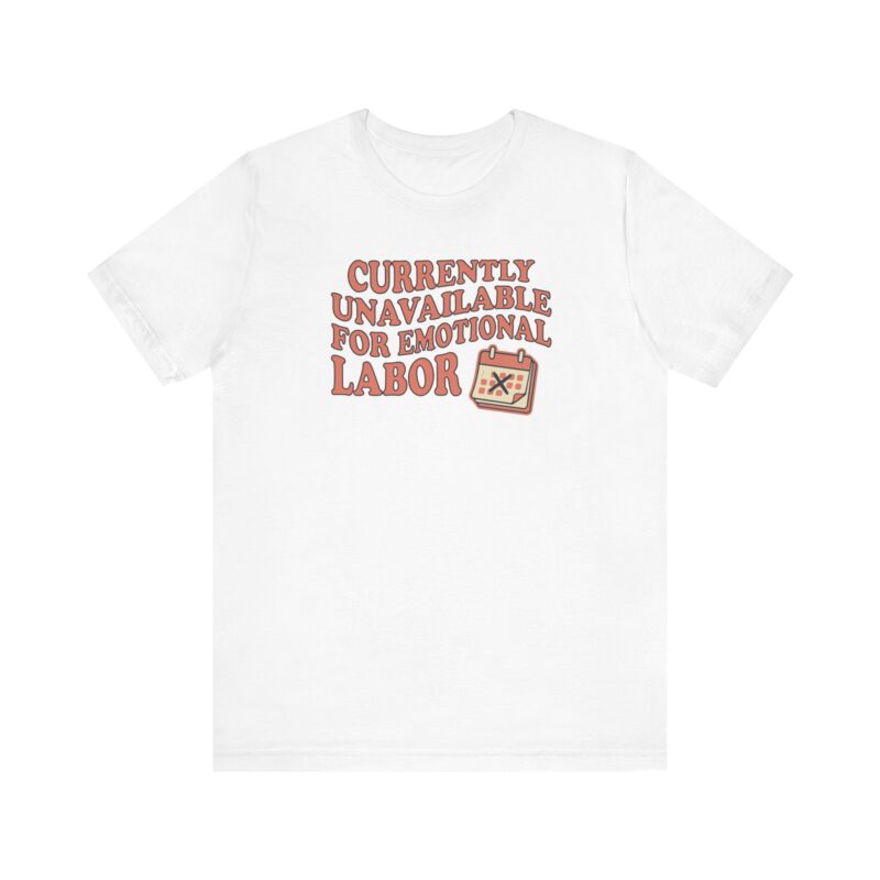 currently unavailable for emotional labor t shirt — vintage office graphic tee