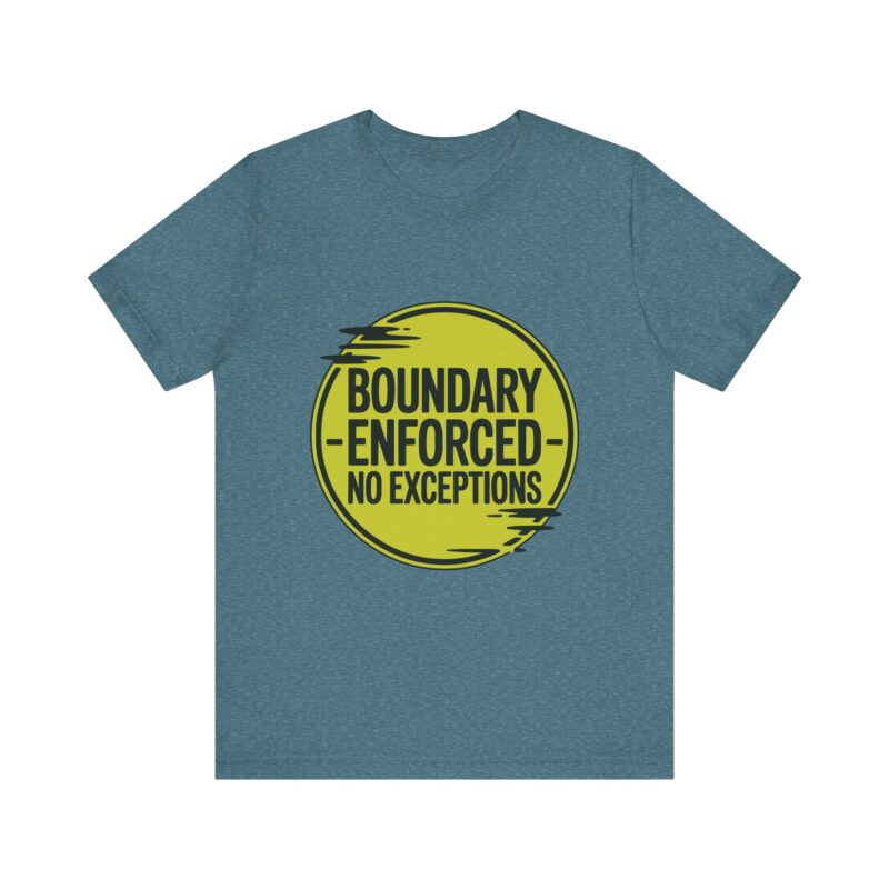 boundary enforced no exceptions unisex t shirt — funny assertiveness tee, sarcastic boundaries gift, bold no nonsense humor shirt